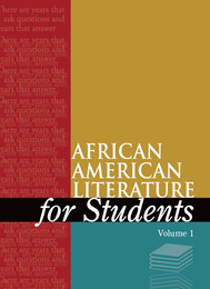 African American Literature for Students, ed. , v. 1