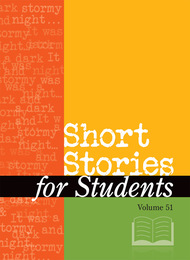 Short Stories for Students, ed. , v. 51