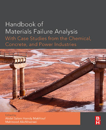 Handbook of Materials Failure Analysis With Case Studies from the Chemicals, Concrete, and Power Industries, ed. , v. 