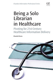 Being a Solo Librarian in Healthcare, ed. , v. 