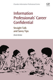 Information Professionals' Career Confidential, ed. , v. 