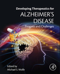 Developing Therapeutics for Alzheimer's Disease, ed. , v. 