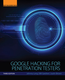 Google Hacking for Penetration Testers, ed. 3, v. 