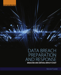 Data Breach Preparation and Response, ed. , v. 