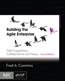 Building the Agile Enterprise with Capabilities, Collaborations and Values, ed. 2, v. 