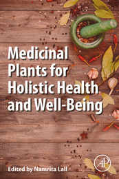 Medicinal Plants for Holistic Health and Well-Being, ed. , v. 