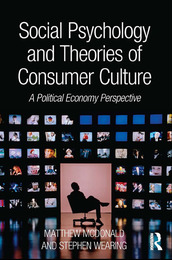 Social Psychology and Theories of Consumer Culture, ed. , v. 