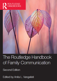 The Routledge Handbook of Family Communication, ed. 2, v. 