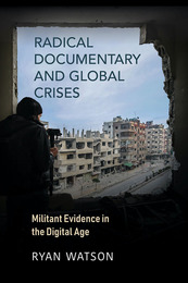 Radical Documentary and Global Crises, ed. , v. 