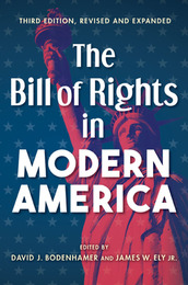 The Bill of Rights in Modern America, Revised and Expanded, ed. 3, v. 