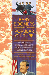 Baby Boomers and Popular Culture, ed. , v. 