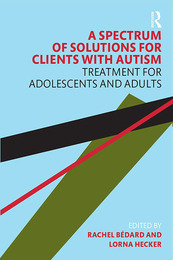 A Spectrum of Solutions for Clients with Autism, ed. , v. 