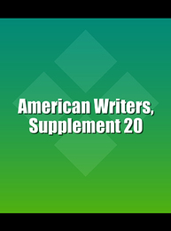 American Writers, Supplement 20, ed. , v. 