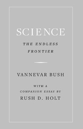 Science, The Endless Frontier, ed. , v. 