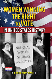 Women Winning the Right to Vote in United States History, ed. , v. 