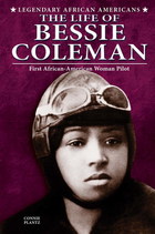 The Life of Bessie Coleman, ed. , v. 
