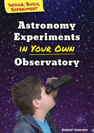 Astronomy Experiments in Your Own Observatory, ed. , v. 