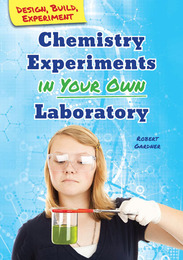 Chemistry Experiments in Your Own Laboratory, ed. , v. 