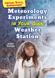 Meteorology Experiments in Your Own Weather Station, ed. , v. 