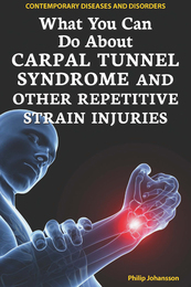 What You Can Do About Carpal Tunnel Syndrome and Other Repetitive Strain Injuries, ed. , v. 