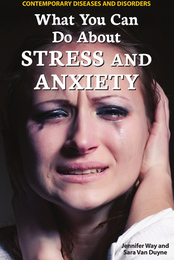 What You Can Do About Stress and Anxiety, ed. , v. 