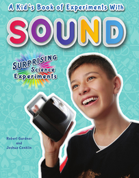 A Kid's Book of Experiments with Sound, ed. , v. 