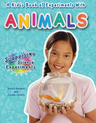 A Kid's Book of Experiments with Animals, ed. , v. 
