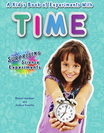 A Kid's Book of Experiments with Time, ed. , v. 