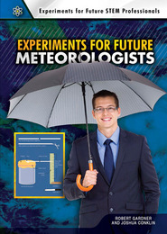 Experiments for Future Meteorologists, ed. , v. 