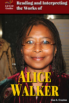 Reading and Interpreting the Works of Alice Walker, ed. , v. 