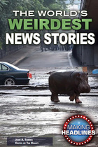 The World's Weirdest News Stories, ed. , v. 