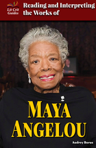 Reading and Interpreting the Works of Maya Angelou, ed. , v. 
