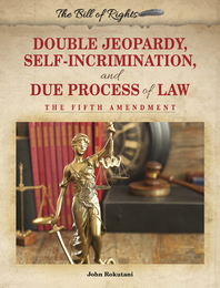 Double Jeopardy, Self-Incrimination, and Due Process of Law, ed. , v. 