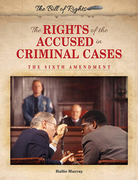 The Rights of the Accused in Criminal Cases, ed. , v. 