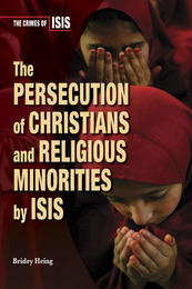 The Persecution of Christians and Religious Minorities by ISIS, ed. , v. 