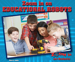 Zoom in on Educational Robots, ed. , v. 