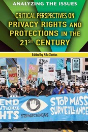 Critical Perspectives on Privacy Rights and Protections in the 21st Century, ed. , v. 