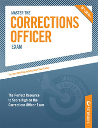 ARCO Master the Corrections Officer Exam, ed. 2016, v. 