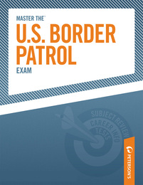 Master the U.S. Border Patrol Exam, ed. , v. 