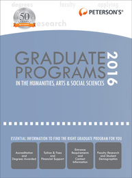 Peterson's® Graduate Programs in the Humanities, Arts & Social Sciences 2016, ed. 50, v. 