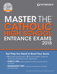 Master the Catholic High School Entrance Exams 2018, ed. 22, v. 