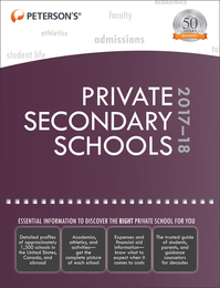 Peterson's® Private Secondary Schools 2017-18, ed. 38, v. 