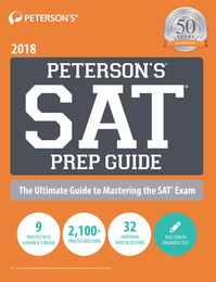 Peterson's® SAT® Prep Guide 2018, ed. 2, v. 