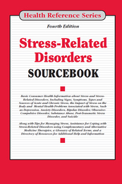 Stress-Related Disorders Sourcebook, ed. 4, v. 
