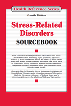 Stress-Related Disorders Sourcebook, ed. 4, v. 