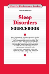 Sleep Disorders Sourcebook, ed. 4, v. 