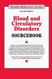 Blood and Circulatory Disorders Sourcebook, ed. 4, v. 