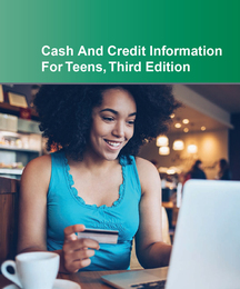 Cash and Credit Information for Teens, ed. 3, v. 