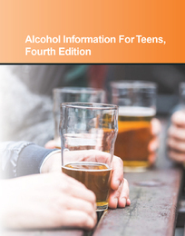 Alcohol Information for Teens, ed. 4, v. 