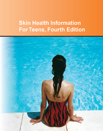 Skin Health Information for Teens, ed. 4, v. 